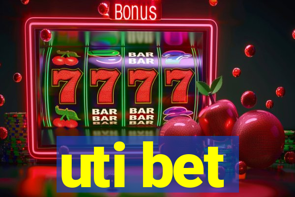 uti bet